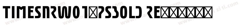 TimesNRW01-PSBold Re字体转换